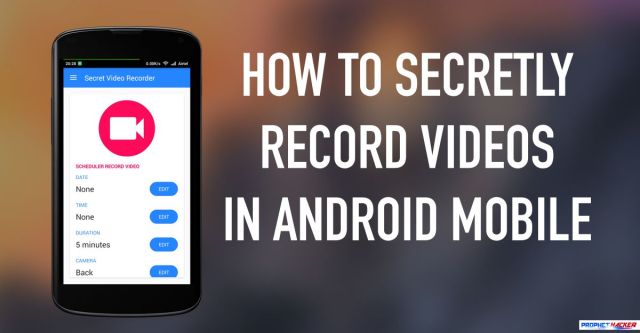 Begini Cara Mengambil Video Secara Diam-diam di Android