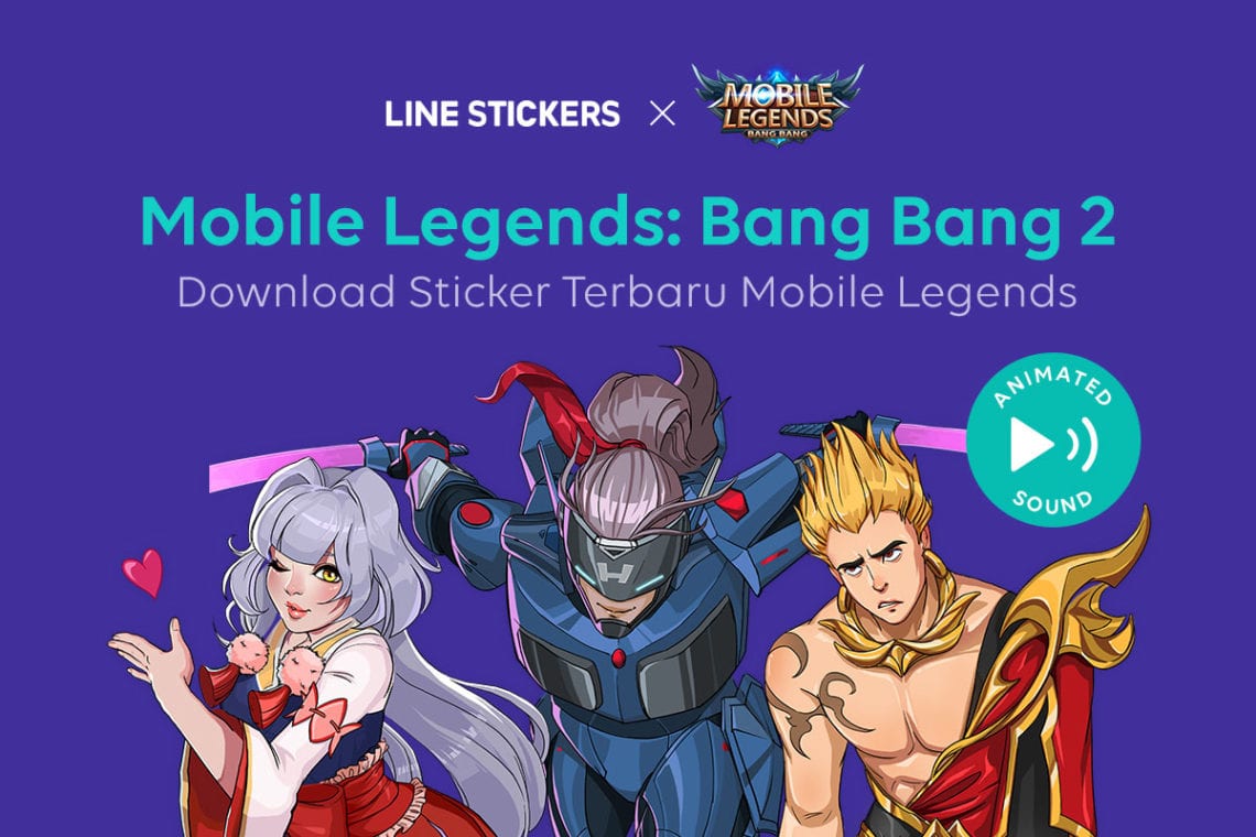 LINE Rilis Stiker Animasi Bersuara “Mobile Legends: Bang Bang 2”