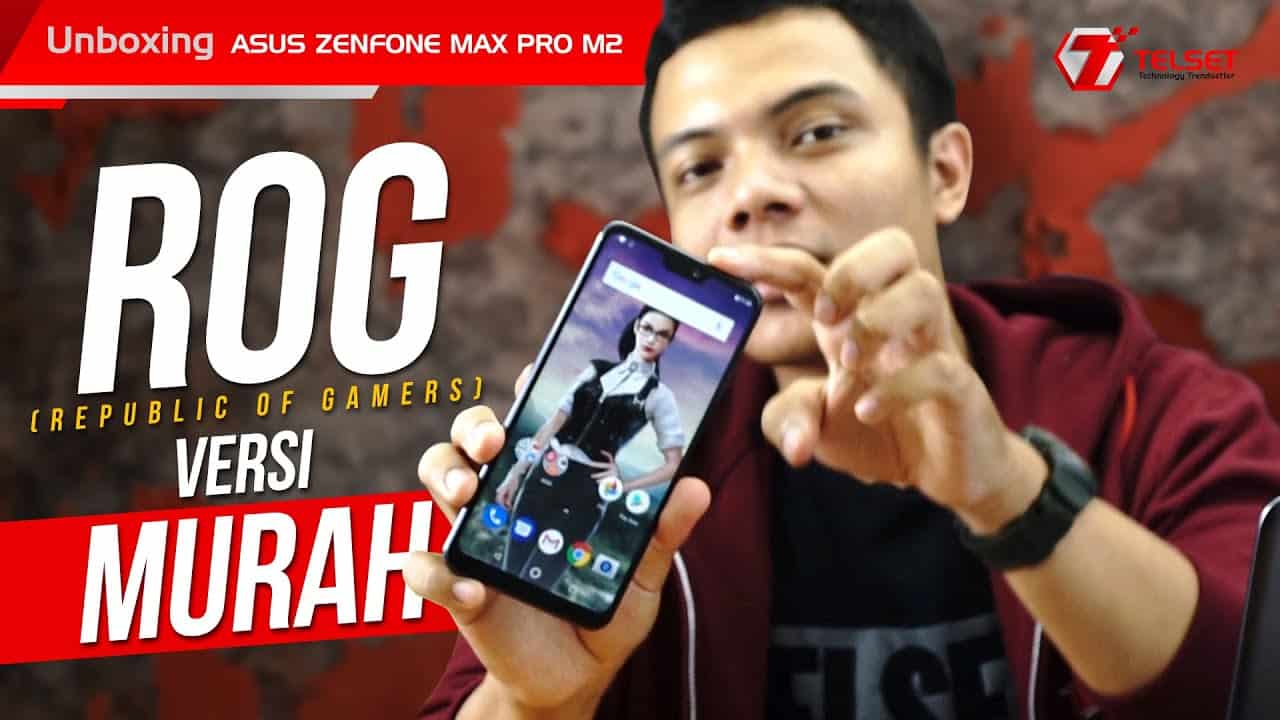 Unboxing ROG Versi Murah! Asus Zenfone Max Pro M2