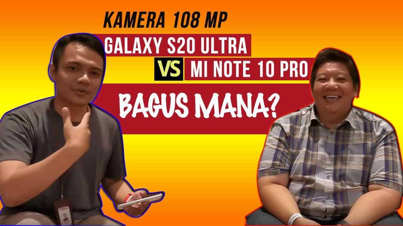 Kamera 108MP Galaxy S20 Ultra Vs Mi Note 10 Pro, Bagus Mana?