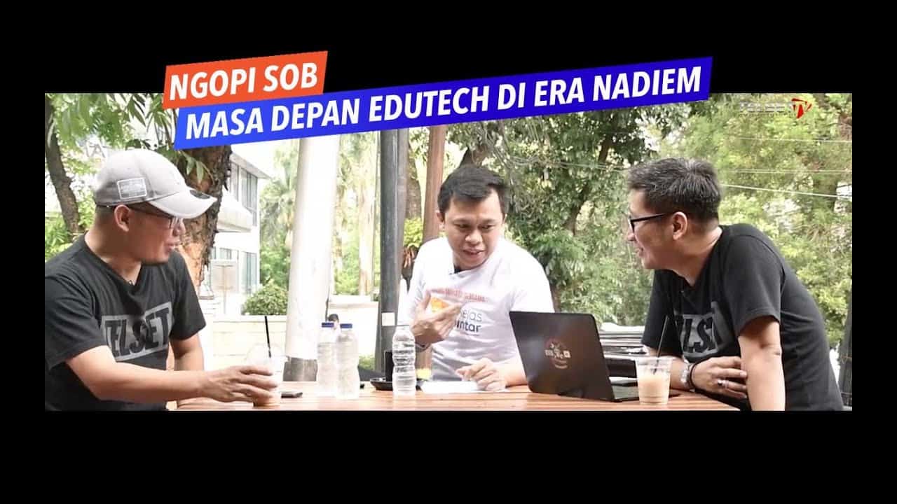 Masa Depan Edutech di Tangan Nadiem Makarim