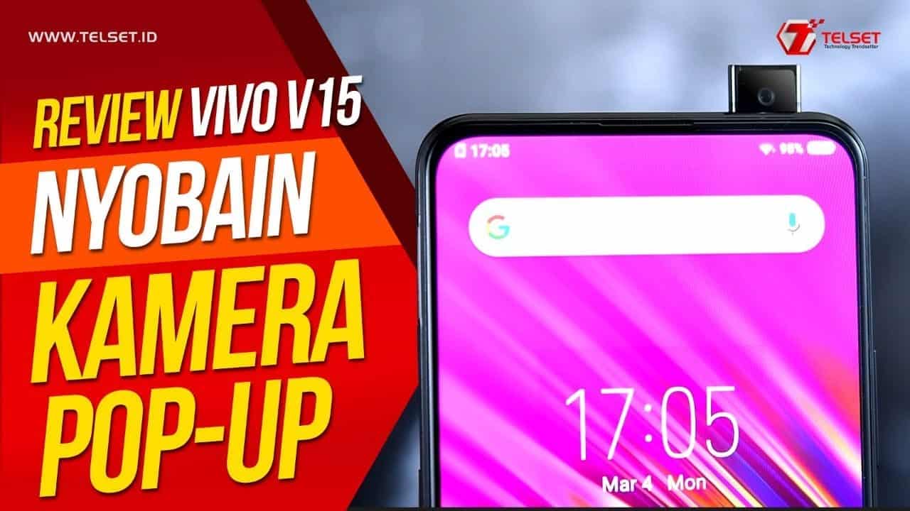 REVIEW VIVO V15 Indonesia : Nyobain Kamera Pop-up