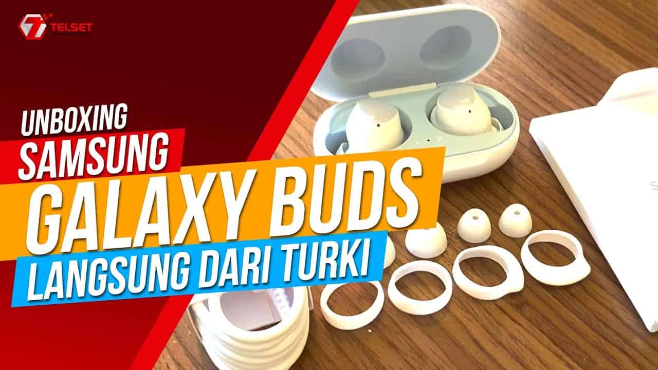 SAMSUNG GALAXY BUDS | Unboxing dari Turki (2019)