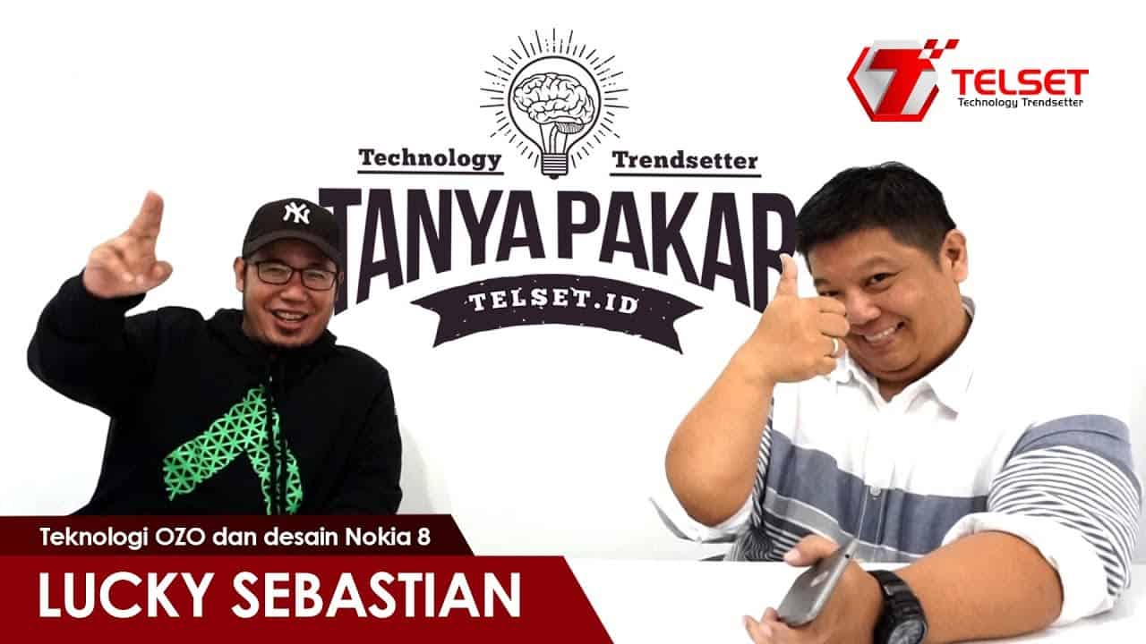TANYA PAKAR : Teknologi OZO dan desain Nokia 8 bersama Lucky Sebastian
