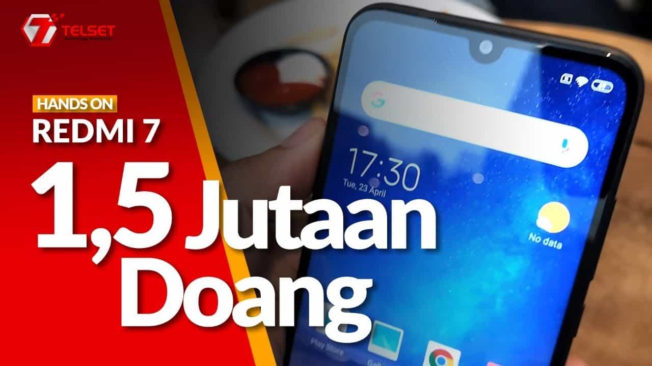 XIAOMI REDMI 7 HANDS ON : Harga Rp 1,5 jutaan Doang!