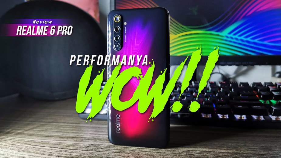 Realme 6 Pro Performance Test: Paling “Wow” di Kelas Menengah