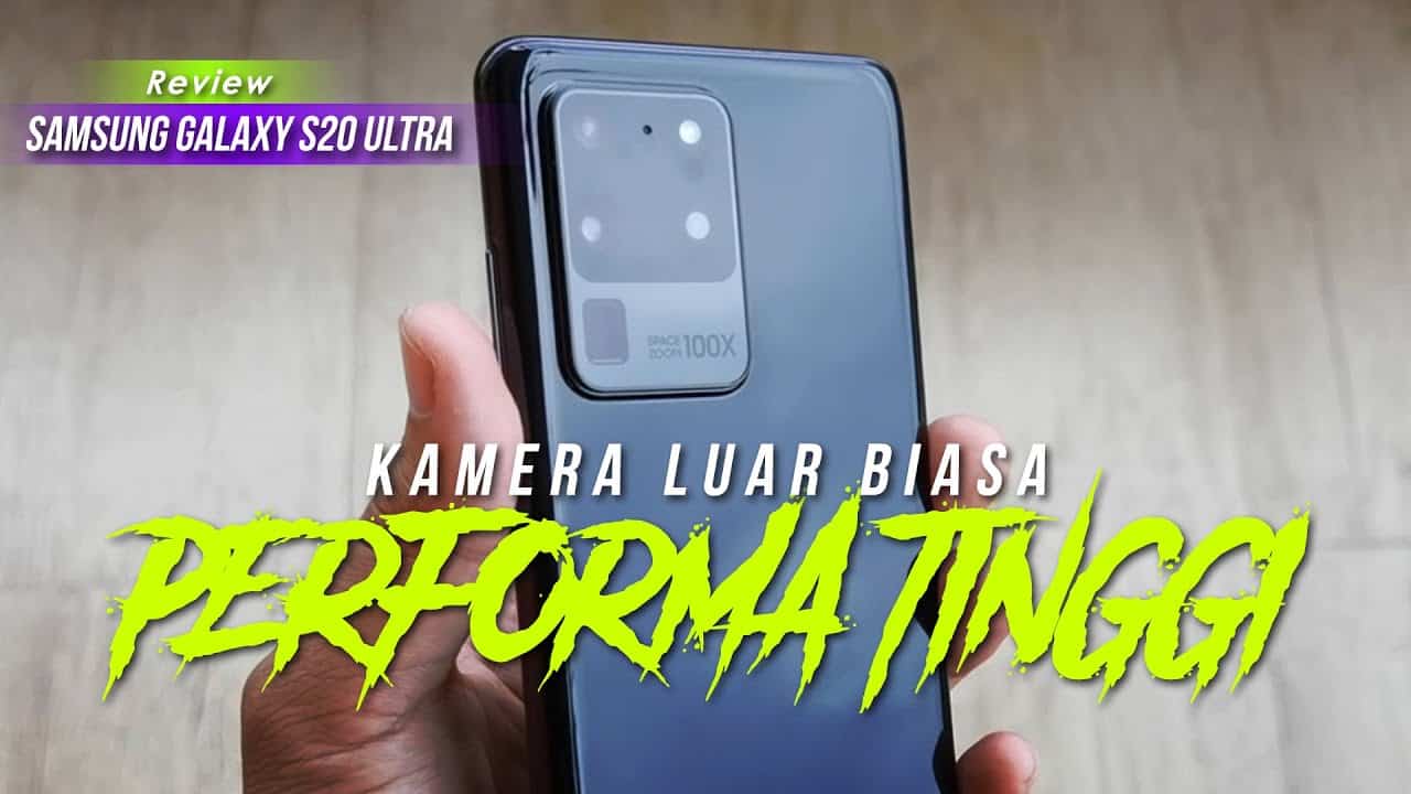 Samsung Galaxy S20 Ultra Review: Kamera Luar Biasa, Performa Tinggi