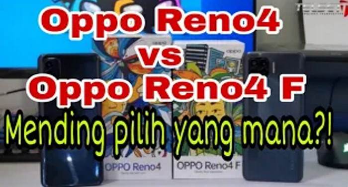 Oppo Reno4 vs Reno4 F, Mending Beli yang Mana?