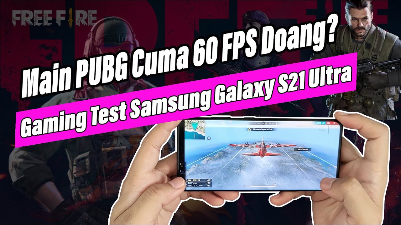 Main PUBG Cuma 60 FPS? Galaxy S21 Ultra 5G Gaming Test