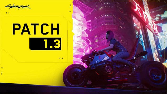 Patch 1.3 Cyberpunk 2077