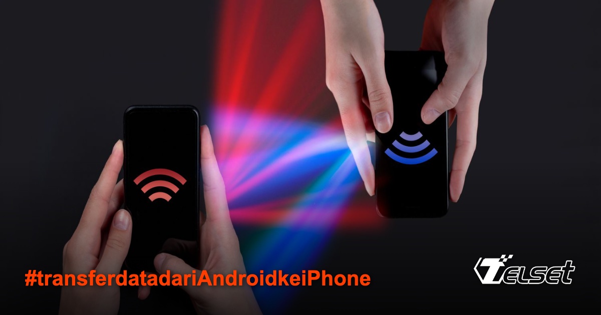 Cara Transfer Data dari Android ke iPhone Tanpa Ribet