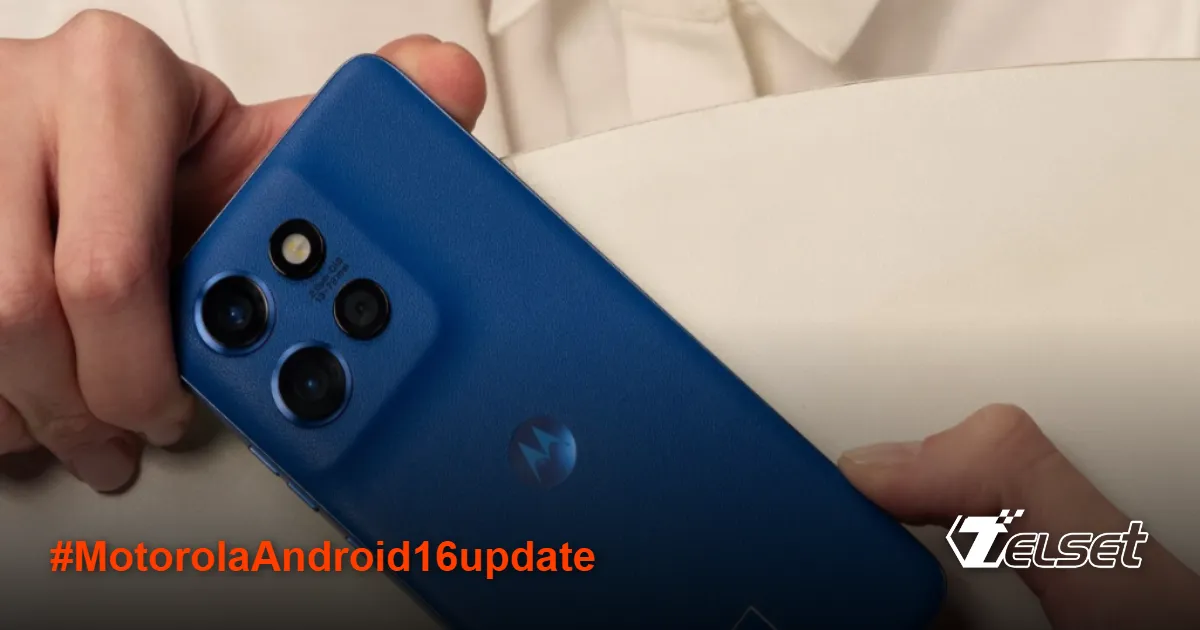 Motorola Konfirmasi Daftar Perangkat yang Akan Dapatkan Update Android 16