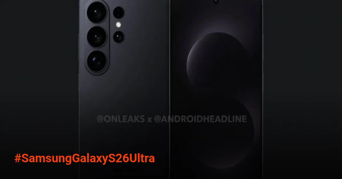 Bocoran Desain Samsung Galaxy S26 Ultra: S Pen Melengkung, Kamera Berlapis