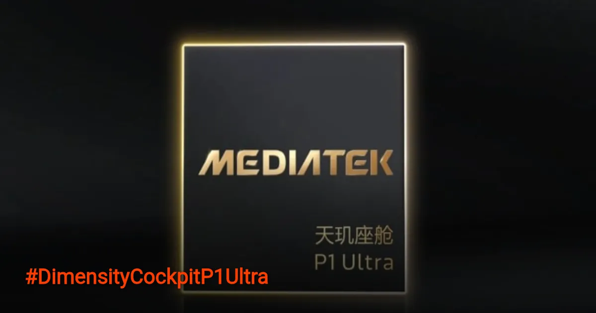 MediaTek Luncurkan Dimensity Cockpit P1 Ultra, Chipset 4nm untuk Mobil Masa Depan