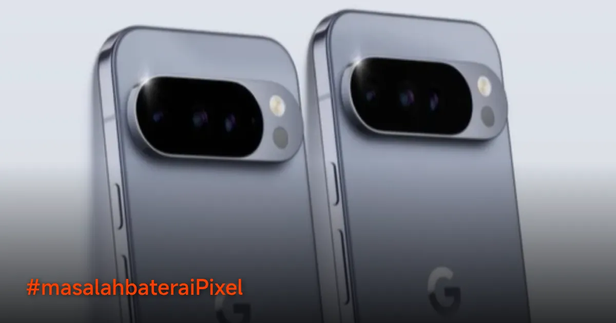 Google Akui Masalah Baterai Pixel Usai Update Maret 2026, Apa Solusinya?