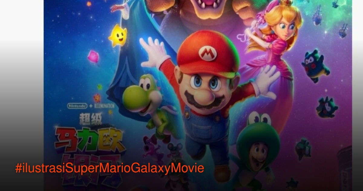 Poster film animasi Super Mario Galaxy Movie menampilkan Mario, Luigi, dan Princess Peach di luar angkasa