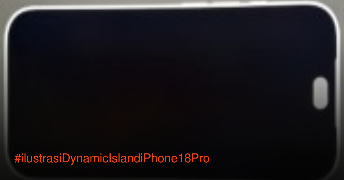 Bocoran file CAD iPhone 18 Pro dan iPhone 18 Pro Max dengan Dynamic Island lebih kecil