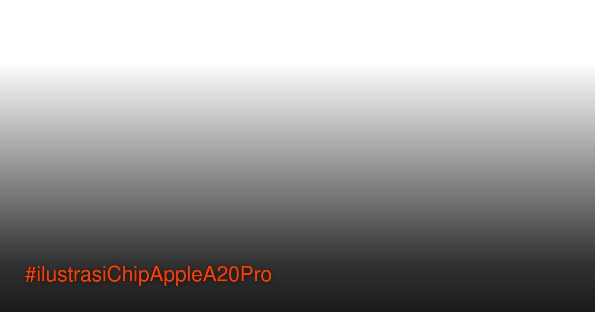 Ilustrasi chip Apple A20 Pro dengan fabrikasi 2nm dan teknologi WMCM untuk AI