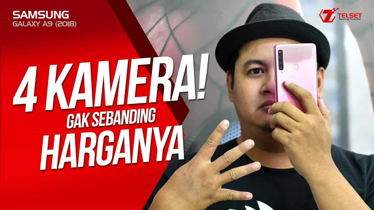 Review Samsung Galaxy A9 (2018): 4 Kamera! Gak Sebanding Harganya