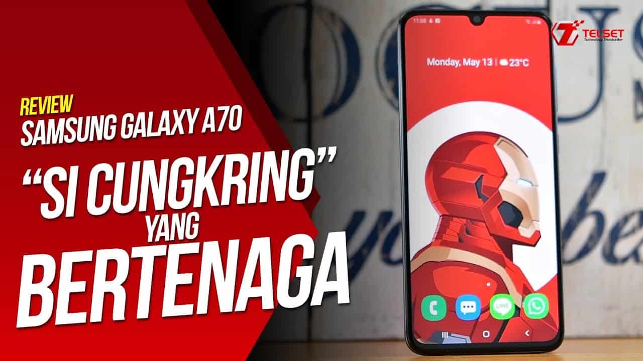 SAMSUNG GALAXY A70 REVIEW | Si Cungkring yang Bertenaga