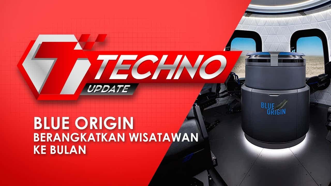 TECHNO UPDATE : Blue Origin berangkatkan wisatawan ke bulan