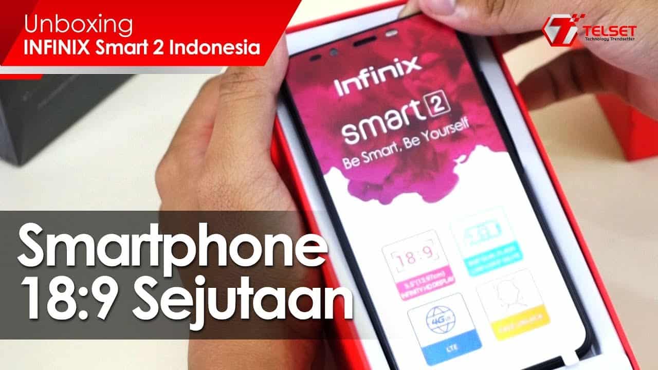 UNBOXING INFINIX SMART 2 INDONESIA : Smartphone 18:9 Sejutaan