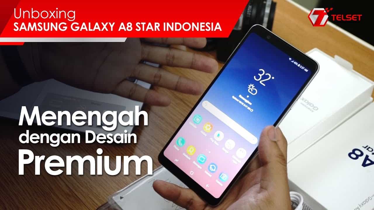 UNBOXING SAMSUNG GALAXY A8 STAR IINDONESIA: Menengah dengan Desain Premium