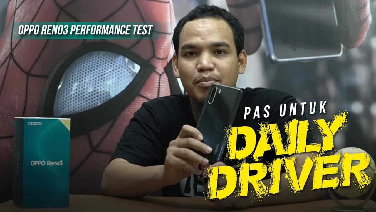 OPPO RENO3 PERFORMANCE TEST: Pas untuk "Daily Driver"