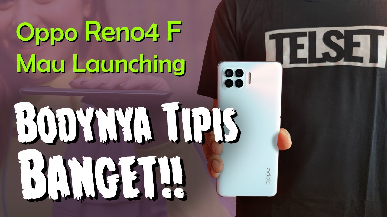 Techno Update: Oppo Reno4 F “Bodinya Tipis Banget..!!”