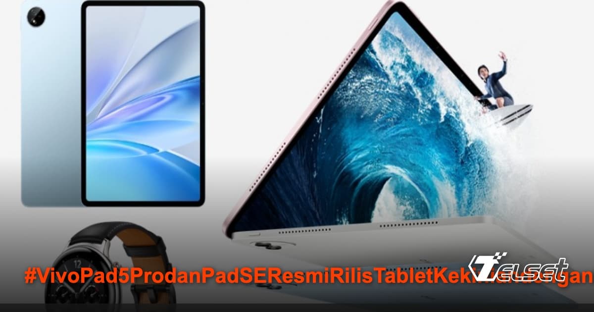 vivo Pad5 Pro dan Pad SE tablet terbaru dengan layar besar dan performa tinggi
