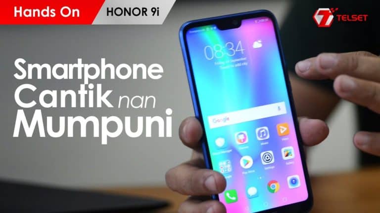 HANDS ON HONOR 9i INDONESIA: Smartphone Cantik nan Mumpuni