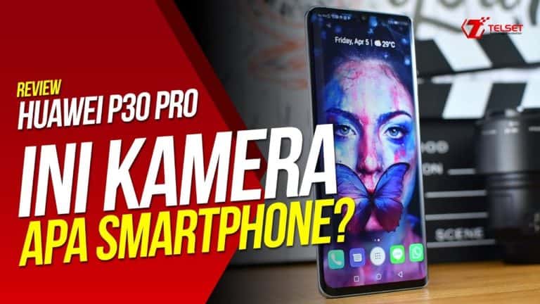 HUAWEI P30 PRO REVIEW Indonesia, Ini Kamera apa Smartphone?