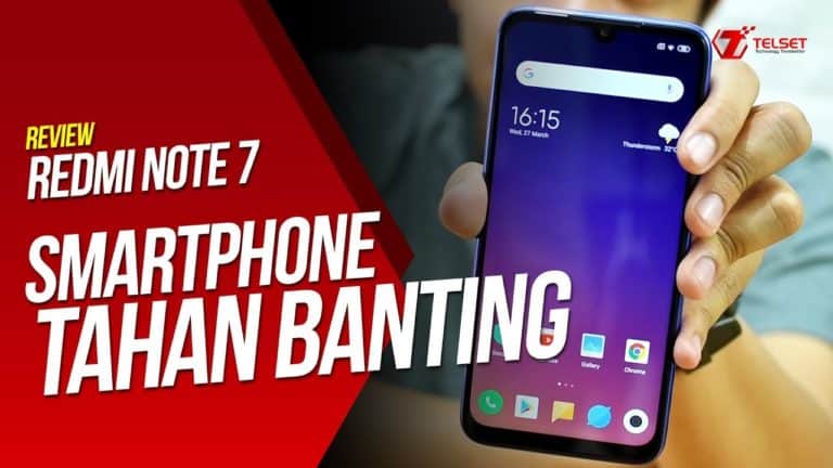 REVIEW REDMI NOTE 7 : Smartphone Tahan Banting