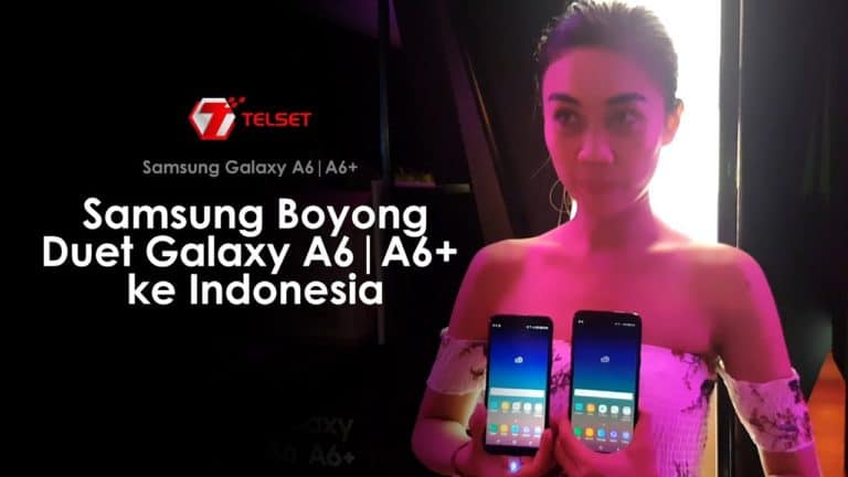 Samsung Boyong Duet Galaxy A6 dan A6+ ke Indonesia