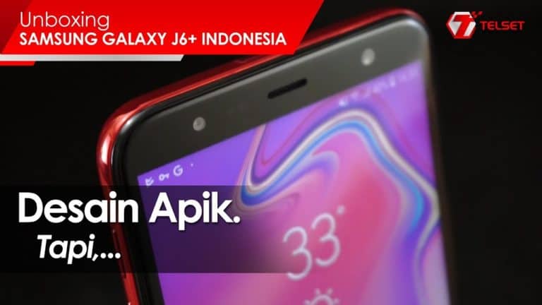 UNBOXING SAMSUNG GALAXY J6+ INDONESIA: Desain Apik. Tapi,...