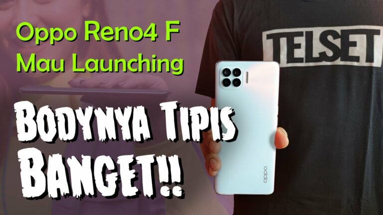 Techno Update: Oppo Reno4 F “Bodinya Tipis Banget..!!”