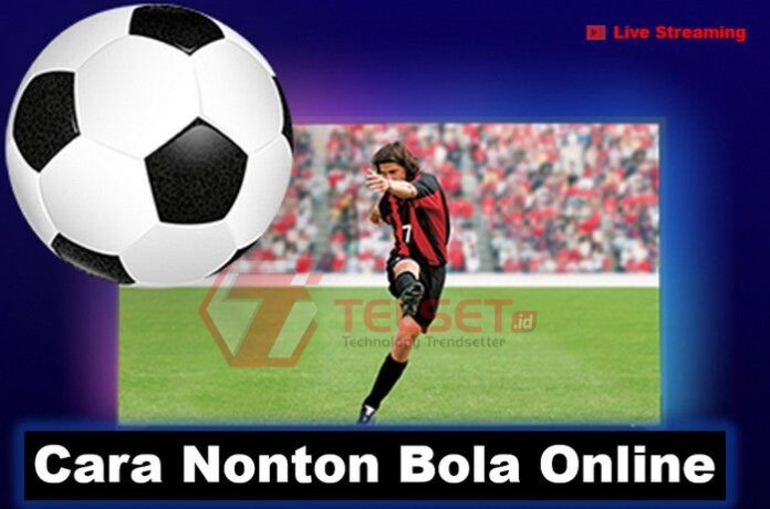 Nonton Bola Online