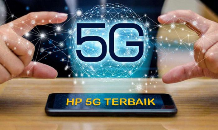 12 HP 5G Terbaik di Indonesia Agustus 2022, Harga Mulai 5 Jutaan