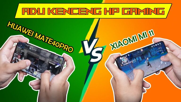 Adu Kenceng “HP Gaming”! Compare Huawei Mate 40 vs Xiaomi Mi 11