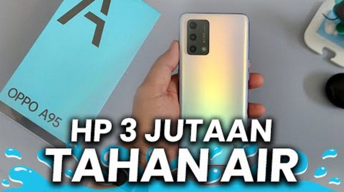 Unboxing + Hands-on Oppo A95: Harga 3 Juta Udah Tahan Air
