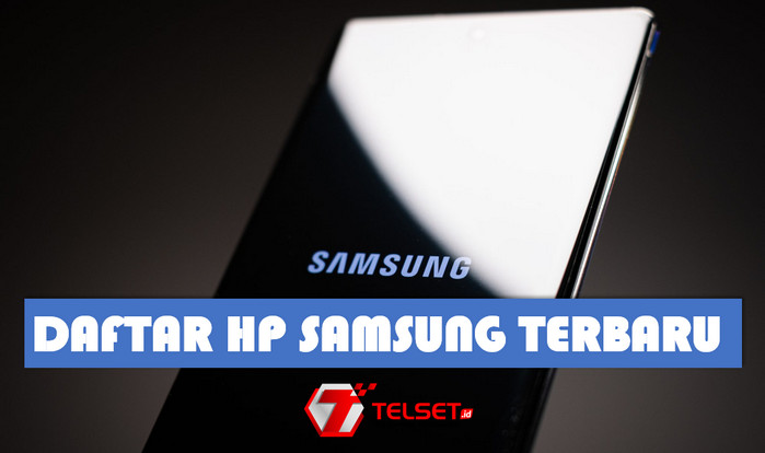 15 HP Samsung Terbaru Agustus 2022, Harga dan Spesifikasi Lengkap