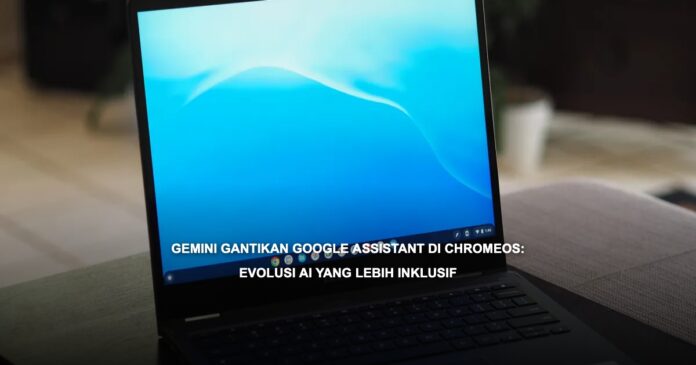 Ikon Gemini di ChromeOS menggantikan Google Assistant