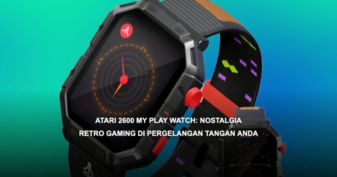 Atari 2600 My Play Watch - Smartwatch Retro Gaming dengan Desain Klasik