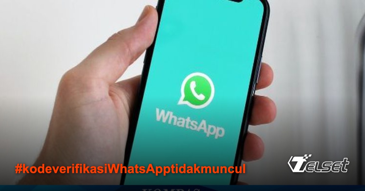 8 Solusi Kode Verifikasi WhatsApp Tidak Muncul, Cepat dan Efektif