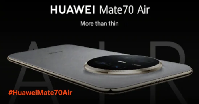 Huawei Mate 70 Air Resmi: Bodi Ultra Tipis, Baterai Raksasa 6.500mAh