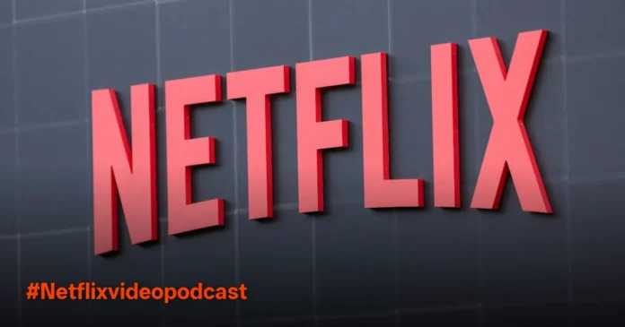 Netflix 2026: Strategi Agresif di Dunia Video Podcast