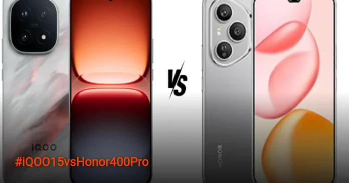iQOO 15 vs Honor 400 Pro: Duel Flagship Performa vs Kamera 2025