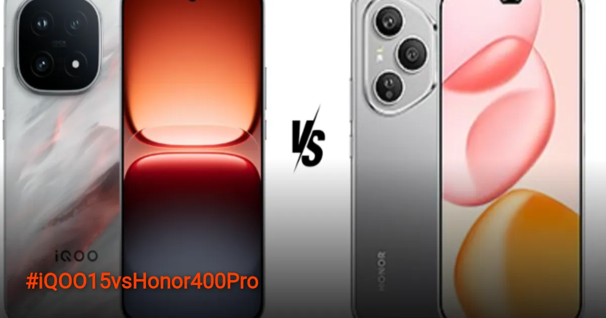 iQOO 15 vs Honor 400 Pro: Duel Flagship Performa vs Kamera 2025